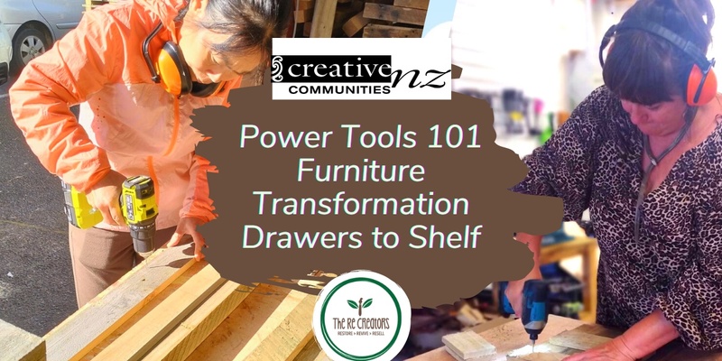 Creative Woodwork Transformations: Power Tools 101: Draw to Shelf, Friday 13 October 10am - 2pm