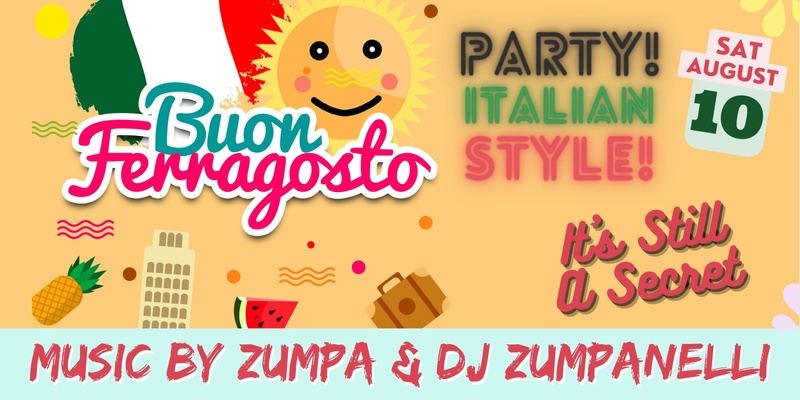 Buon Ferragosto - Party Italian Style with Zumpa
