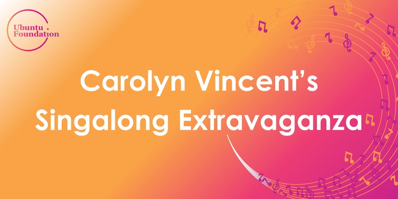 Carolyn Vincent's Singalong Extravaganza