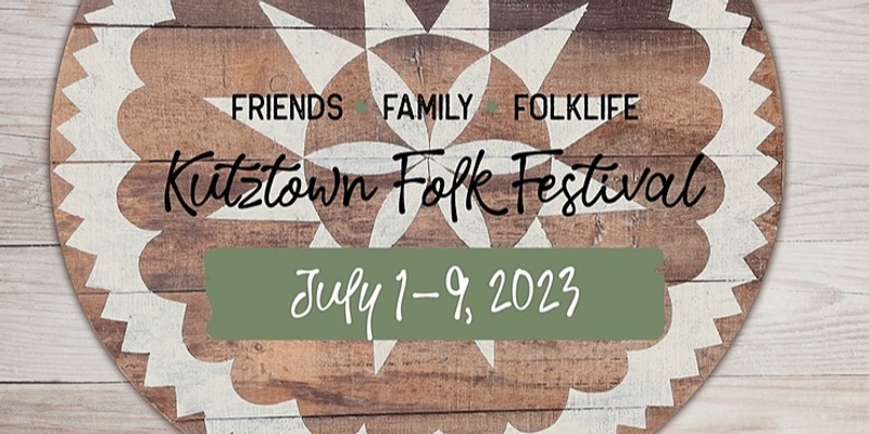 Kutztown Folk Festival - Festival Tickets