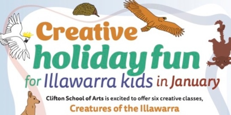 CREATURES OF THE ILLAWARRA 9am Fri 10 Jan (4-8 years)