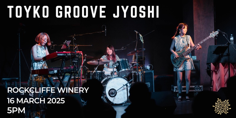 Rockcliffe Winery Summer Music Series presents Tokyo Groove Jyoshi