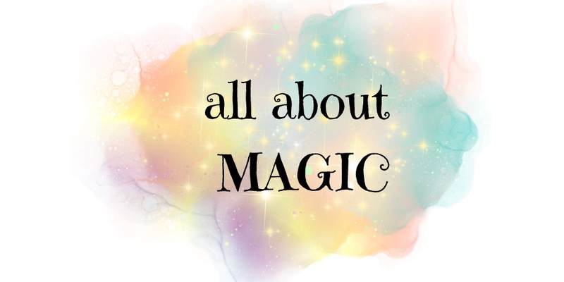 Summer holiday session: All about MAGIC