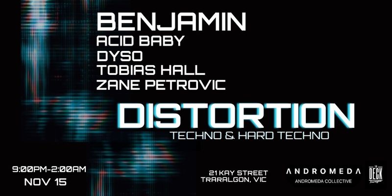 DISTORTION ft ACID BABY, BENJAMIN, DYSO +more!