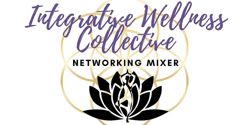 Integrative Wellness Collective's Monthly Global Networking Mixer
