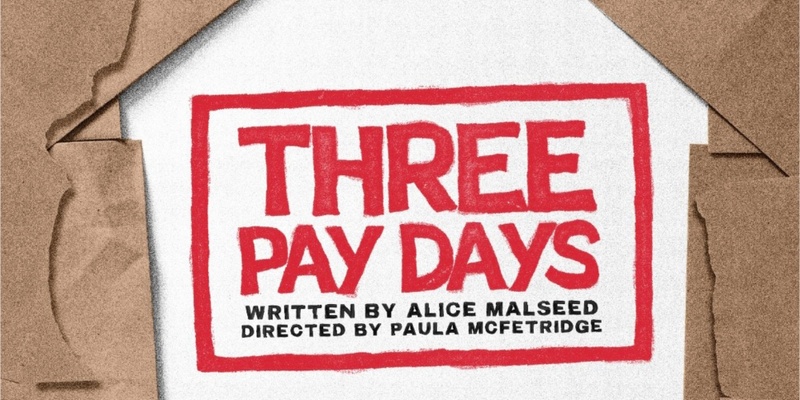 Three Pay Days | Féile An Phobail | Friday 2 August