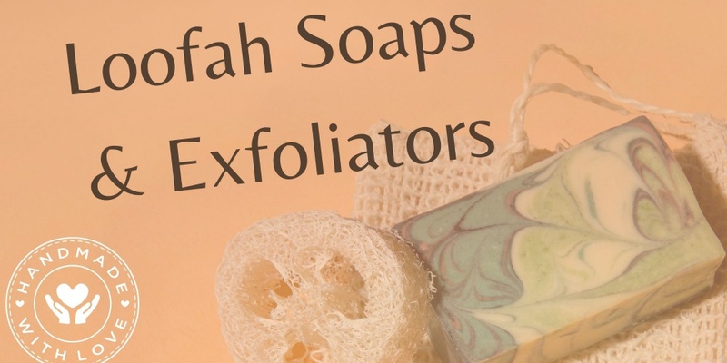 Loofah Soaps & Exfoliators