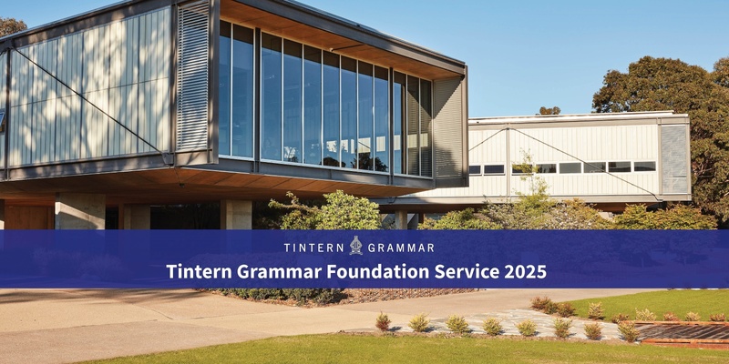 Tintern Grammar Foundation Service Friday 7 February 2025 at 9.30am 