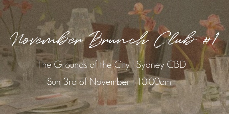 November Brunch Club (1st Session) | Social Girls x The Grounds of the City