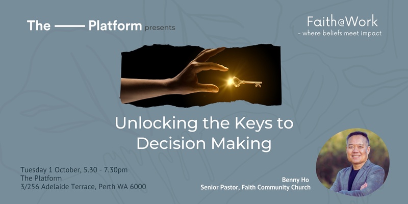 Faith@Work : Unlocking the Keys to Decision Making