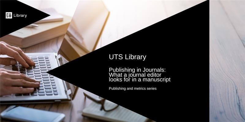 Publishing in journals: what a journal editor looks for in a manuscript