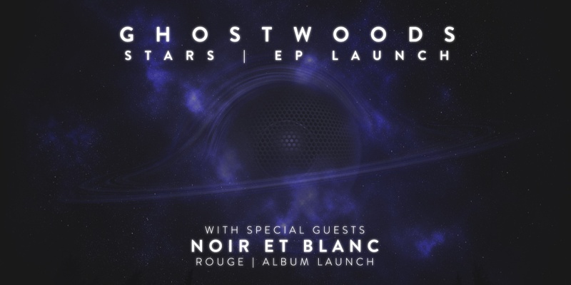 GHOSTWOODS + NOIR ET BLANC Dual Launch