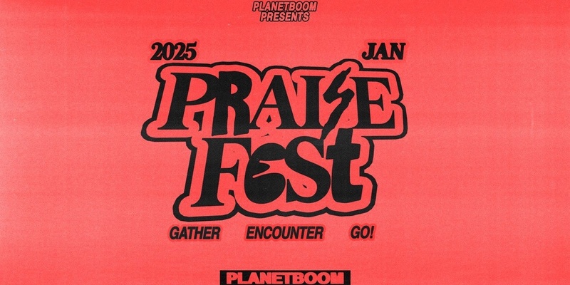 PLANETBOOM PRAISE FEST 2025 - Gardn Youth