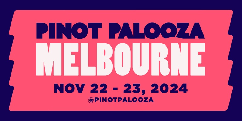 PINOT PALOOZA: MELBOURNE 2024