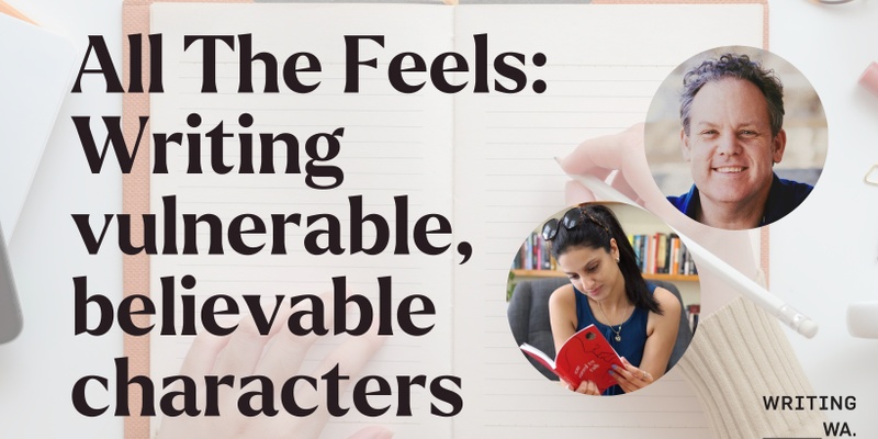 All The Feels: Writing Vulnerable, Believable Characters