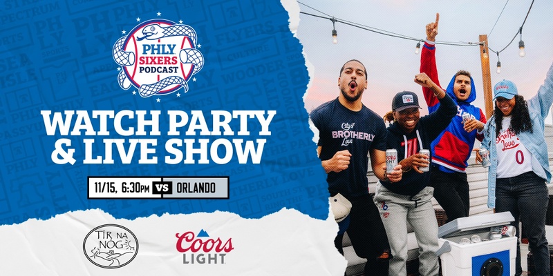 PHLY Sixers Watch Party and Live Show Presented By Coors Light