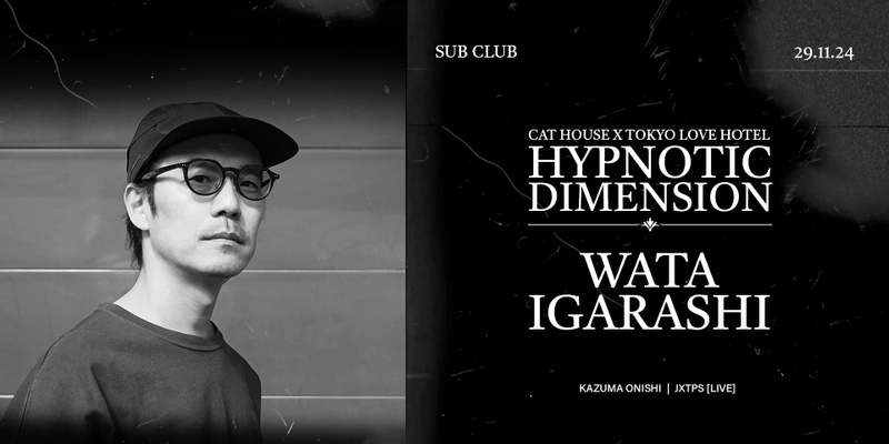 Hypnotic Dimension with Wata Igarashi (JP) 