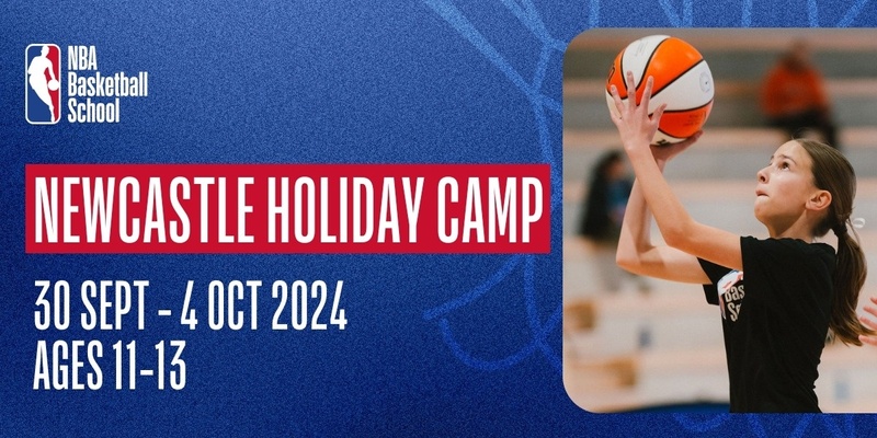 30th Sep - 4th Oct 2024 Holiday Camp (Ages 11-13) in Newcastle at NBA Basketball School Australia