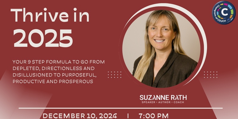 Thrive in 2025: Your 9-Step Formula to Go from Depleted, Directionless, and Disillusioned to Purposeful, Productive, and Prosperous