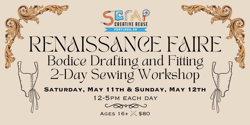 Renaissance Faire Bodice Drafting and Fitting 2-Day Sewing Workshop