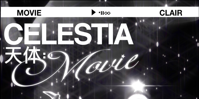 Celestia: Movie [CLAIR Album Launch]