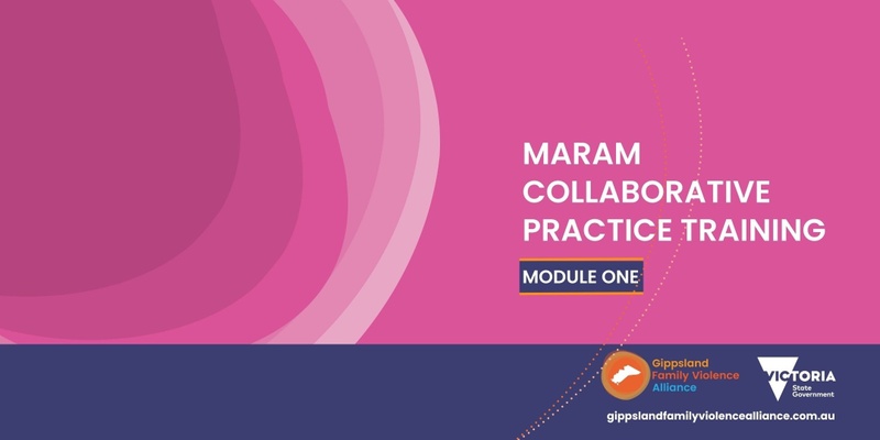 MARAM Collaborative Practice Training - MODULE 1 (out of 3)