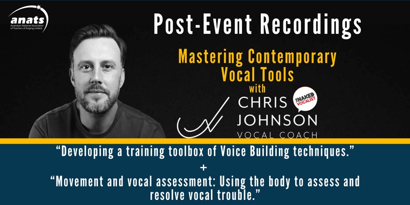 Post-Event Recording - Mastering Contemporary Vocal Tools with Chris Johnson