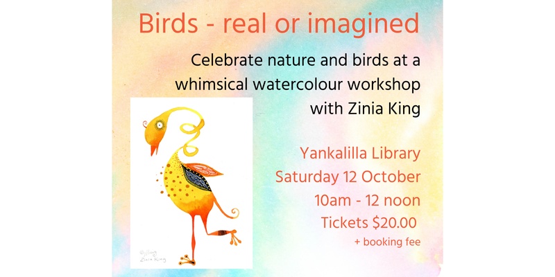 Birds - Real or Imagined - a whimsical watercolour workshop