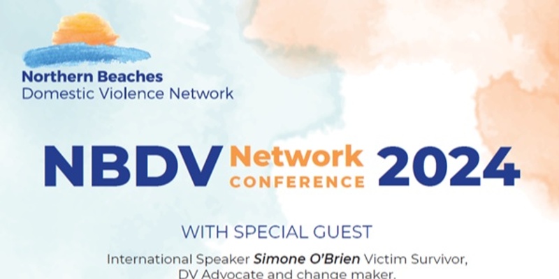 The Northern Beaches Domestic Violence Network Conference 2024