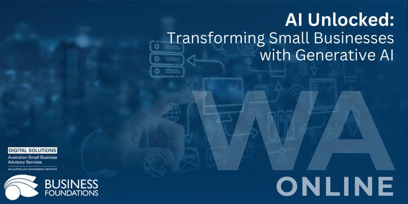 AI Unlocked: Transforming Small Businesses with Generative AI - Online 12.9