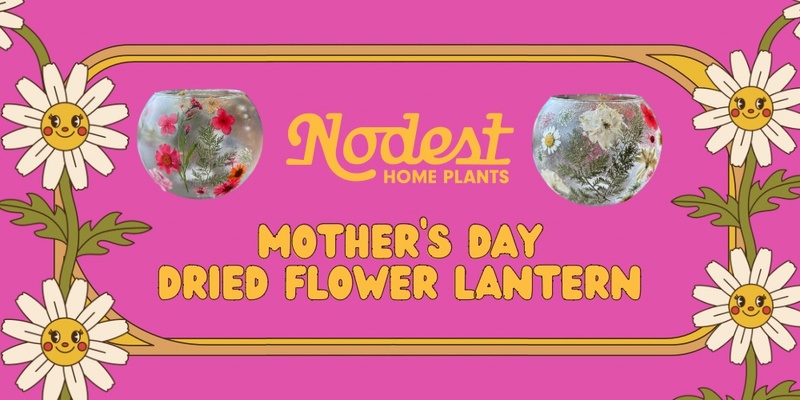 Mothers Day Dried Flower Lantern