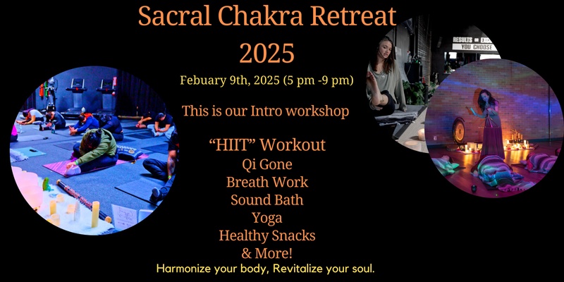 Sacral Chakra Retreat 2025