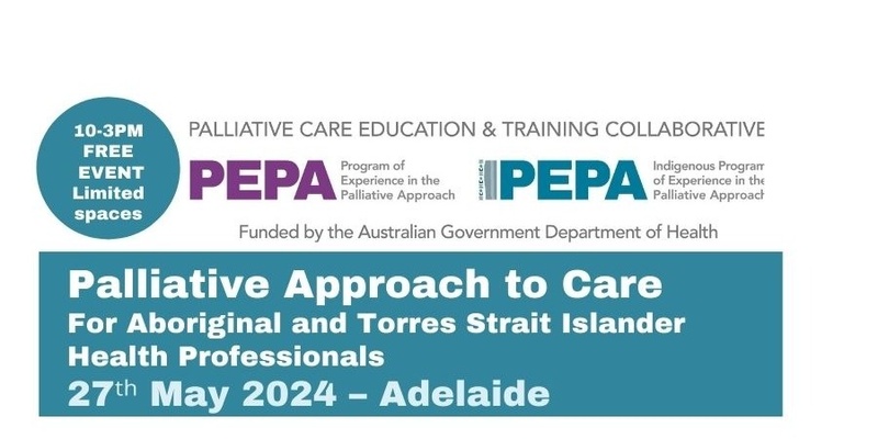 IPEPA Palliative Approach to Care Workshop for Aboriginal and Torres Strait Islander Health Professionals