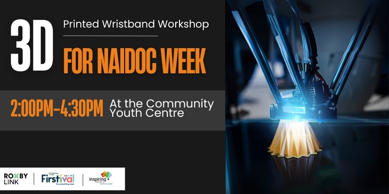 NAIDOC 3D Printed Wristband Workshop