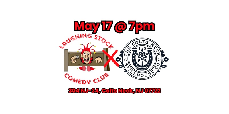 Laughing Stock Comedy Club at Colt's Neck Stillhouse