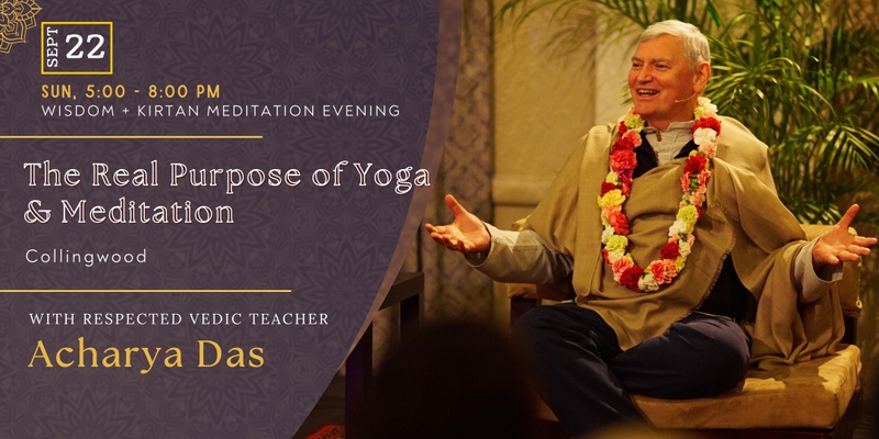 The Real Purpose of Yoga & Meditation with Acharya Das 