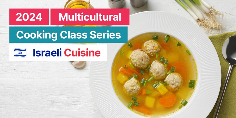 2024 GLOW Multicultural Cooking Class - Israeli Cuisine