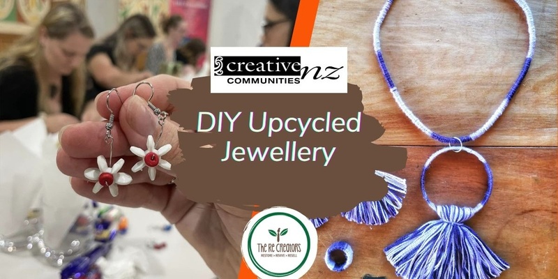 Upcycled Jewellery, Parnell Library, Thursday 20 June, 10am-12pm