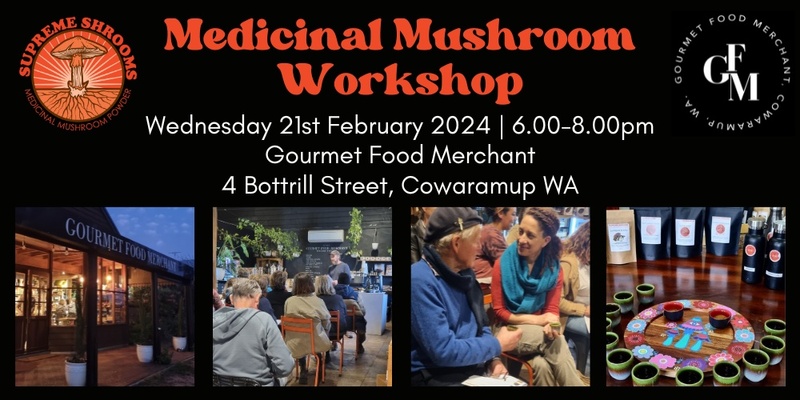 Medicinal Mushrooms Workshop Cowaramup