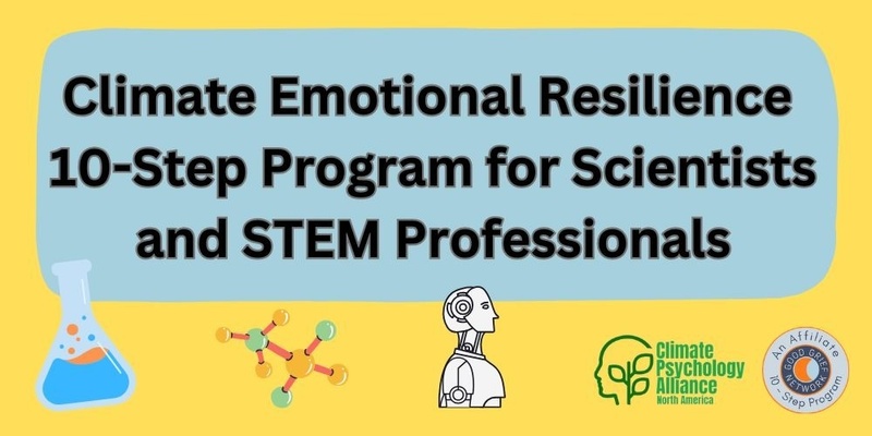 Climate Emotional Resilience 10-Step Program for Scientists and STEM Professionals