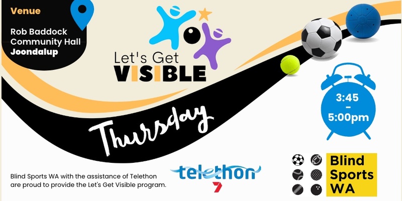 Term 4 - Let's Get Visible - Thursday Sessions, Rob Baddock Hall Joondalup
