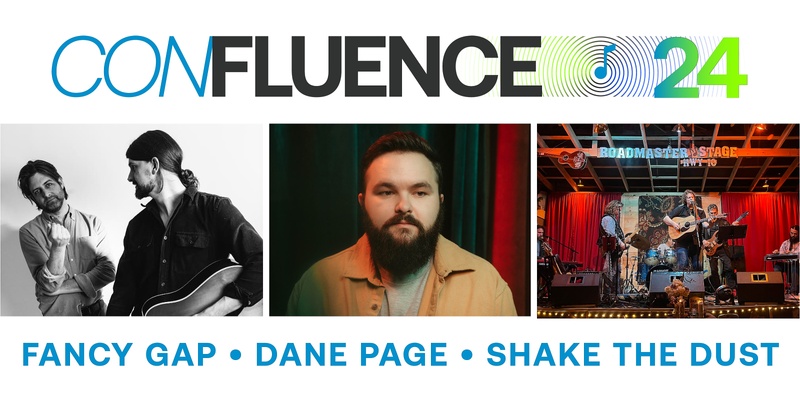 CONFLUENCE '24: Shake The Dust, Dane Page and Fancy Gap