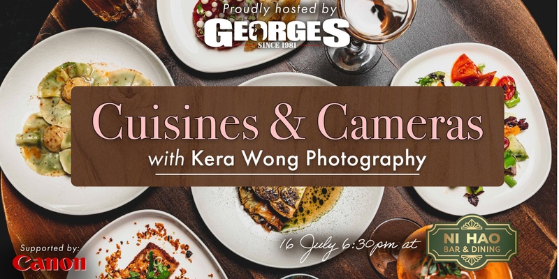 Cuisines & Cameras with Kera Wong Photography