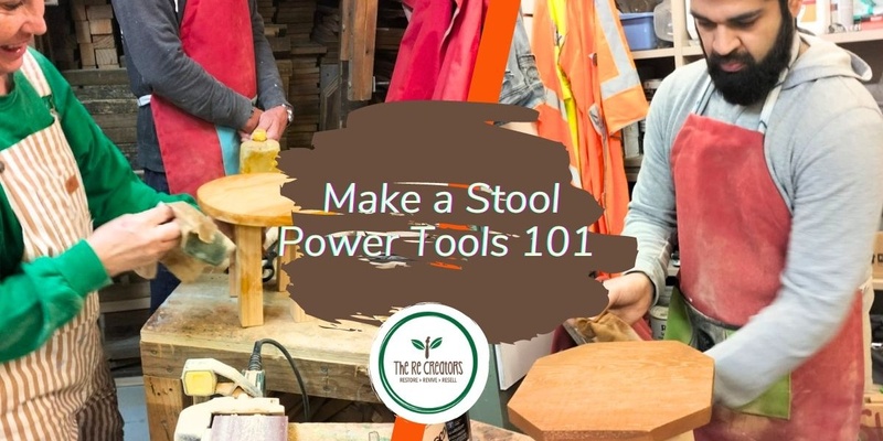 Make a Round Stool or Plant Stand: Power Tools 101, West Auckland's RE: MAKER SPACE, Saturday 17 August, 1.00pm- 4.00pm