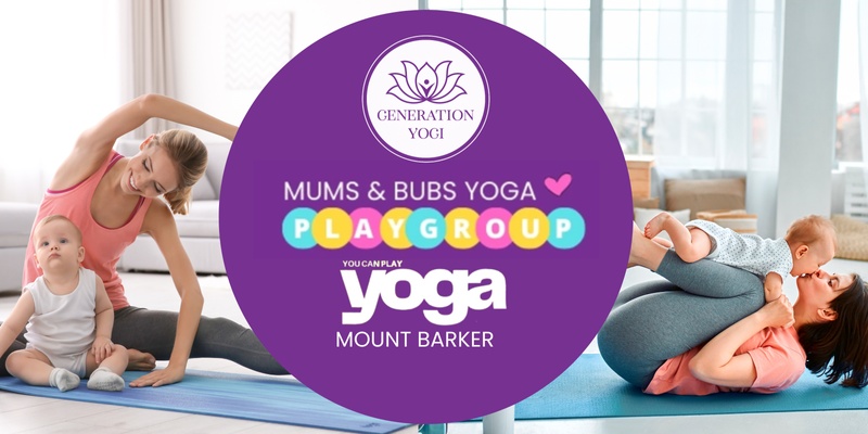 ❤️ T1 YCP Yoga Mt Barker - Mums and Bubs Yoga Playgroup ❤️