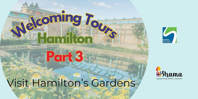 Welcoming Tour 3 - Visit Hamilton's Gardens in September 2024 Welcoming Week