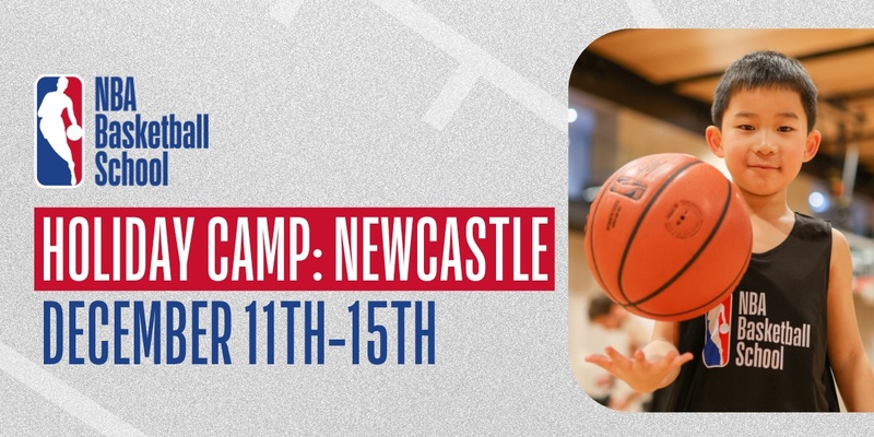 December 11th - 15th 2023 Holiday Camp in Newcastle at NBA Basketball School Australia