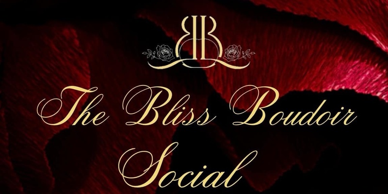 The Bliss Boudoir Social 