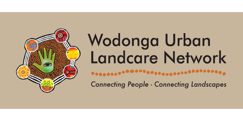 Wodonga Urban Landcare Network - AGM and Network Gathering