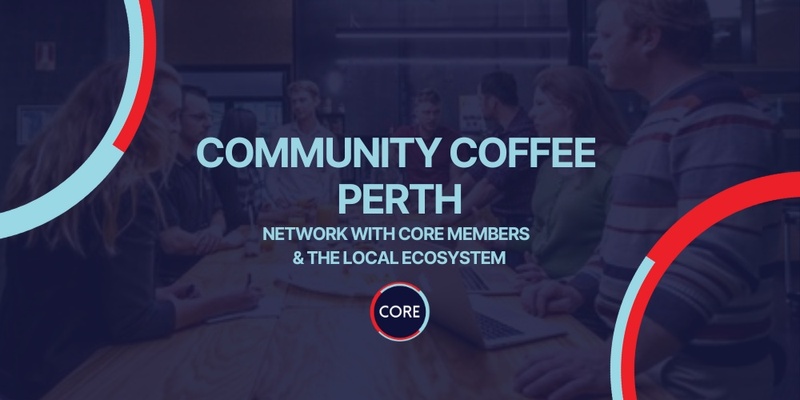 Community Coffee - Perth - Meet the Members